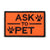 Ask To Pet (Orange)